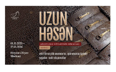Bakıda “Uzun Həsən - Ağqoyunlu dövlətinin hökmdarı” sərgisi açılır
