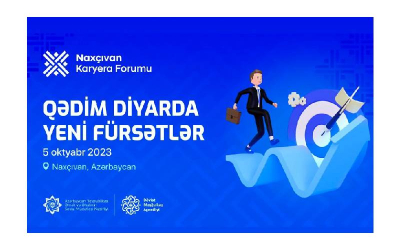 Naxçıvanda Karyera Forumu keçiriləcək