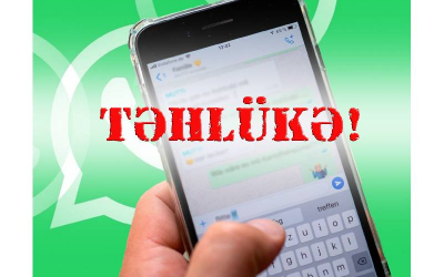 “WhatsApp” işlədənlərə XƏBƏRDARLIQ – Dostunuzdan bu yolla virus gələ bilər
