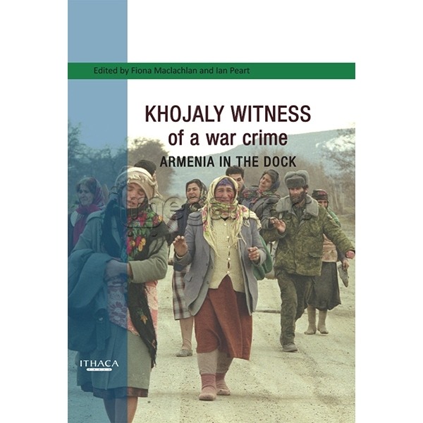 Kitab "Khojaly Witness of a war crime Armenia in the dock"