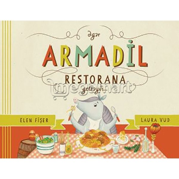 Книга "Əgər Armadil restorana getsəydi..."