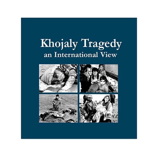 Книга "Khojaly Tragedy an international view"