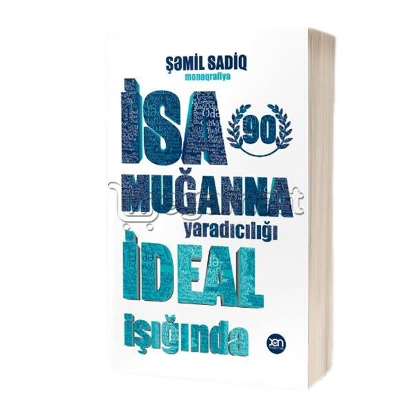 Книга "İsa Muğanna yaradıcılığı İdeal işığında"