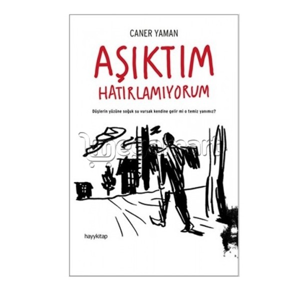 Kitab "Aşıktım hatırlamıyorum"